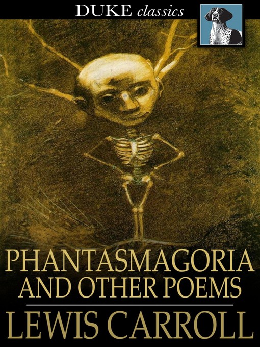 Title details for Phantasmagoria by Lewis Carroll - Available